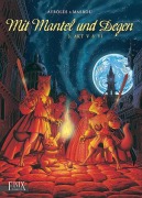 Cover-Bild zum Titel 'Mit Mantel und Degen / Akt 5 & 6' von 'Alain Ayroles, Jean-Luc Masbou'