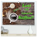 Lust auf leckeren Kaffee? (hochwertiger Premium Wandkalender 2024 DIN A2 quer), Kunstdruck in Hochglanz - Gunter Kirsch
