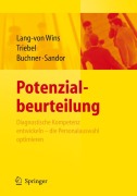 Cover-Bild zum Titel 'Potenzialbeurteilung - Diagnostische Kompetenz entwickeln, die Personalauswahl optimieren' von 'Thomas Lang-Von Wins, Ursula Gisela Buchner, Andrea Sandor, Claas Triebel'
