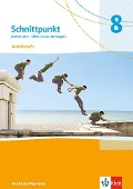 Schnittpunkt Mathematik 8. Arbeitsheft mit Lösungsheft Klasse 8. Differenzierende Ausgabe Nordrhein-Westfalen - 