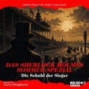 Cover-Bild zum Titel 'Das Sherlock Holmes Sommer-Spezial: Die Schuld der Sieger' von 'Arthur Conan Doyle, Charles Fraser'