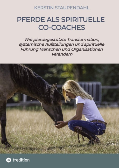 Pferde als spirituelle Co-Coaches - Kerstin Staupendahl