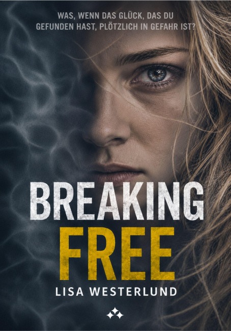 Breaking Free - Lisa Westerlund