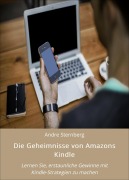 Cover-Bild zum Titel 'Die Geheimnisse von Amazons Kindle' von 'Andre Sternberg'