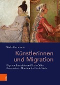 Cover-Bild zum Titel 'Künstlerinnen und Migration' von 'Marta Koscielniak'