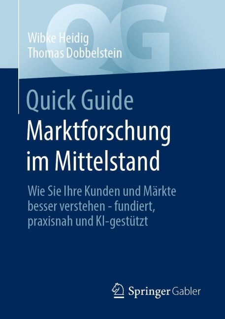 Quick Guide Marktforschung im Mittelstand - Wibke Heidig, Thomas Dobbelstein