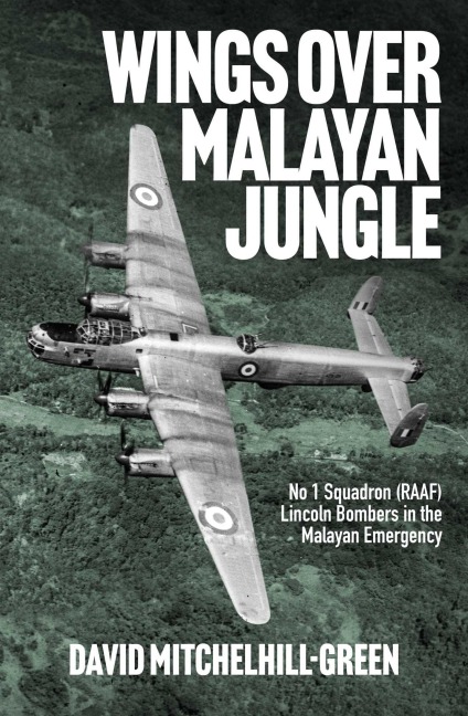 Wings over Malayan Jungle - David Mitchelhill-Green