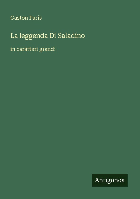 La leggenda Di Saladino - Gaston Paris
