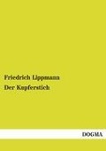 Cover-Bild zum Titel 'Der Kupferstich' von 'Friedrich Lippmann'