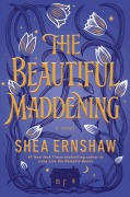 Cover-Bild zum Titel 'The Beautiful Maddening' von 'Shea Ernshaw'