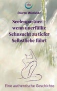 Cover-Bild zum Titel 'Seelenpartner - wenn unerfüllte Sehnsucht zu tiefer Selbstliebe führt' von 'Dörte Winkler'