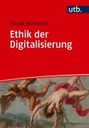 Cover-Bild zum Titel 'Ethik der Digitalisierung' von 'Hauke Behrendt'