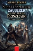 Cover-Bild zum Titel 'Schattenmagier, Zauberer und eine Prinzessin: 3 Fantasy-Abenteuer' von 'Alfred Bekker'