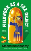 Cover-Bild zum Titel 'Fieldwork as a Sex Object' von 'Meena Kandasamy'