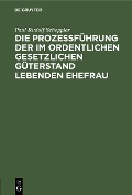 Cover-Bild zum Titel 'Die Prozessführung der im ordentlichen gesetzlichen Güterstand lebenden Ehefrau' von 'Paul Rudolf Scheppler'