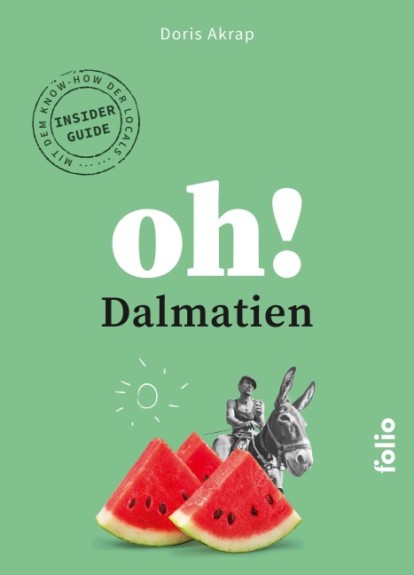 Oh! Dalmatien - Doris Akrap