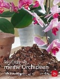 Cover-Bild zum Titel 'So pflege ich meine Orchideen' von 'Jörn Pinske'
