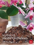 Cover-Bild zum Titel 'So pflege ich meine Orchideen' von 'Jörn Pinske'