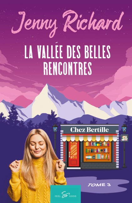 La vallée des belles rencontres - Tome 3 - Jenny Richard