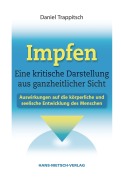 Cover-Bild zum Titel 'Impfen - Eine kritische Darstellung aus ganzheitlicher Sicht' von 'Daniel Trappitsch'