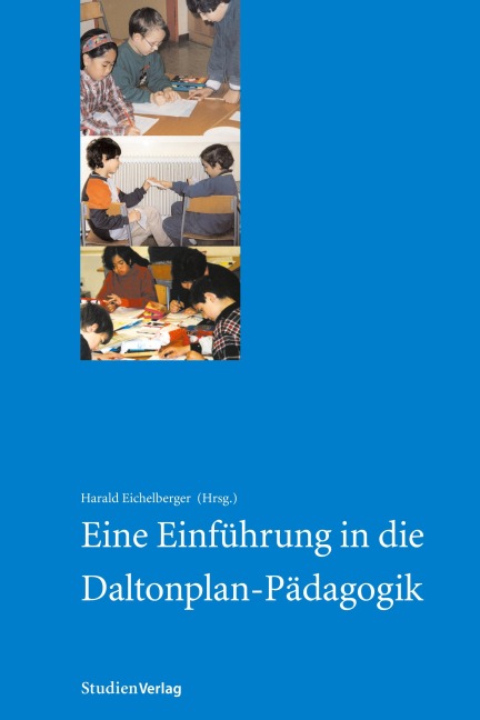 Eine Einführung in die Daltonplan-Pädagogik - 