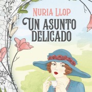 Cover-Bild zum Titel 'Un asunto delicado' von 'Nuria Llop'