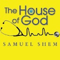 The House of God - Samuel Shem, M. D.