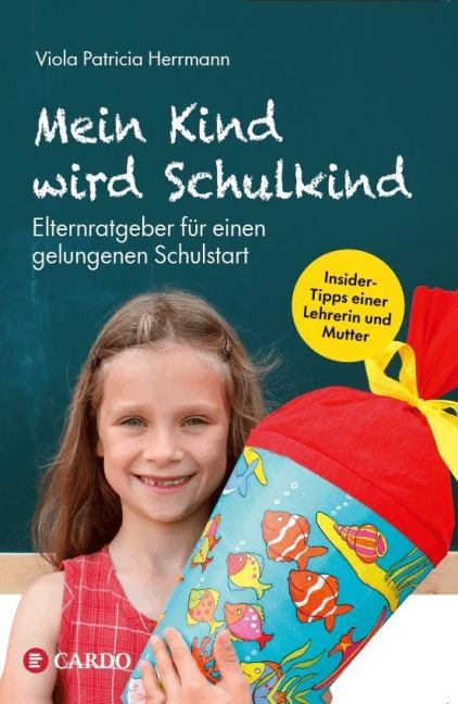 Mein Kind wird Schulkind - Viola Patricia Herrmann