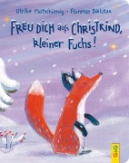 Cover-Bild zum Titel 'Freu dich aufs Christkind, kleiner Fuchs!' von 'Ulrike Motschiunig'