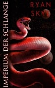 Cover-Bild zum Titel 'Imperium der Schlange' von 'Ryan Skye'