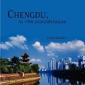 Chengdu, la ville paradisiaque - Jack Quian