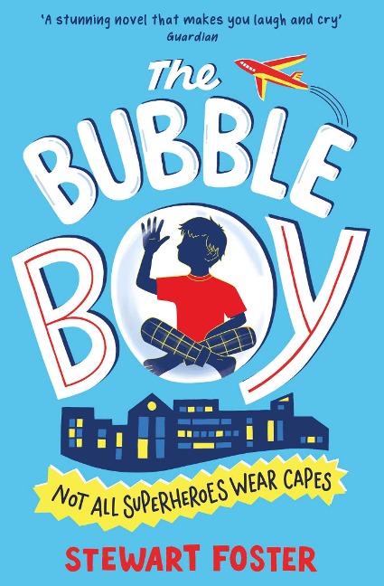 The Bubble Boy - Stewart Foster