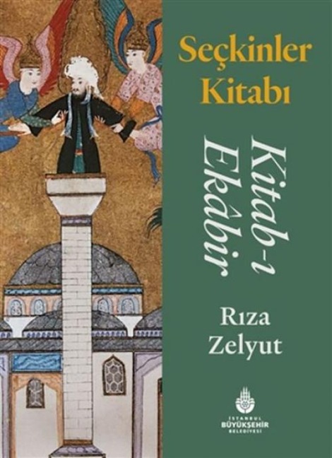 Seckinler Kitabi Kitab-i Ekabir - Riza Zelyut