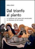 Cover-Bild zum Titel 'Dal trionfo al pianto. La fondazione del «Teatro della Misericordia» nel Medioevo (V-XIII secolo)' von 'Carla Bino'