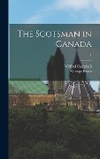 Cover-Bild zum Titel 'The Scotsman in Canada; 1' von 'George Bryce'