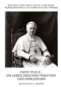 Cover-Bild zum Titel 'Papst Pius X.:  Ein Leben zwischen  Tradition und Erneuerung' von 'Francesco G. Busoni'