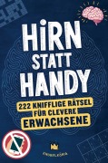 Cover-Bild zum Titel 'Hirn statt Handy - 222 knifflige Rätsel für clevere Erwachsene' von 'Herr Knobelkönig'