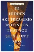Cover-Bild zum Titel '111 Hidden Art Treasures in London That You Shouldn't Miss' von 'Michael Glover'