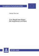 Cover-Bild zum Titel 'Zum Begriff des Bösen bei Augustinus und Kant' von 'Herbert Rommel'