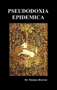 Cover-Bild zum Titel 'Pseudodoxia Epidemica (Hardback, Ed. Wilkins)' von 'Thomas Browne'
