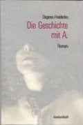 Die Geschichte mit A. - Dagmar Fedderke