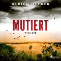 Cover-Bild zum Titel 'Mutiert' von 'Ulrich Hefner'