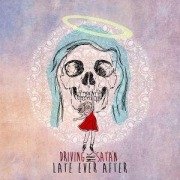 Cover-Bild zum Titel 'Late Ever After' von 'Driving Satan'