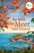 Cover-Bild zum Titel 'So weit das Meer uns trennt' von 'Simona Gatti'