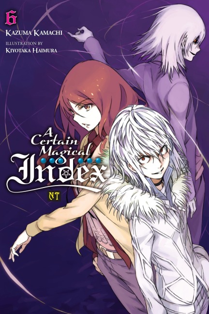 A Certain Magical Index Nt, Vol. 6 (Light Novel) - Kazuma Kamachi
