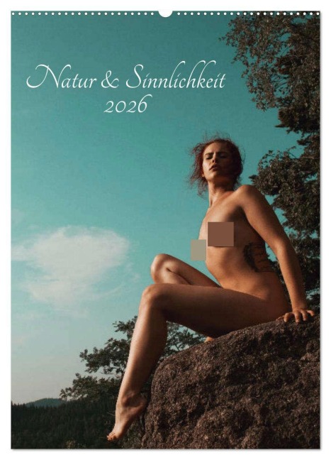 Natur und Sinnlichkeit (Wandkalender 2026 DIN A2 hoch), CALVENDO Monatskalender - Pixelpunker. de Pixelpunker. de