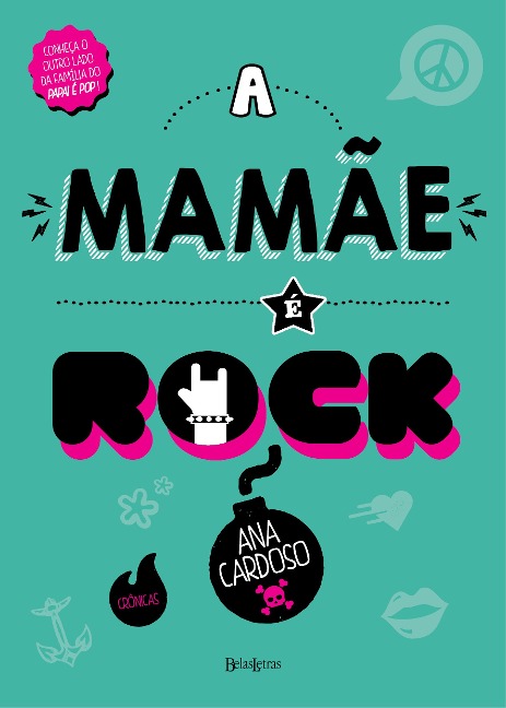 A mamãe é rock - Ana Cardoso