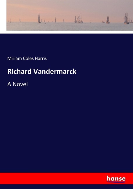 Richard Vandermarck - Miriam Coles Harris