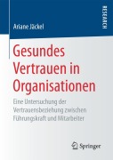 Cover-Bild zum Titel 'Gesundes Vertrauen in Organisationen' von 'Ariane Jäckel'