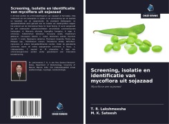 Cover-Bild zum Titel 'Screening, isolatie en identificatie van mycoflora uit sojazaad' von 'T. R. Lakshmeesha, M. K. Sateesh'
